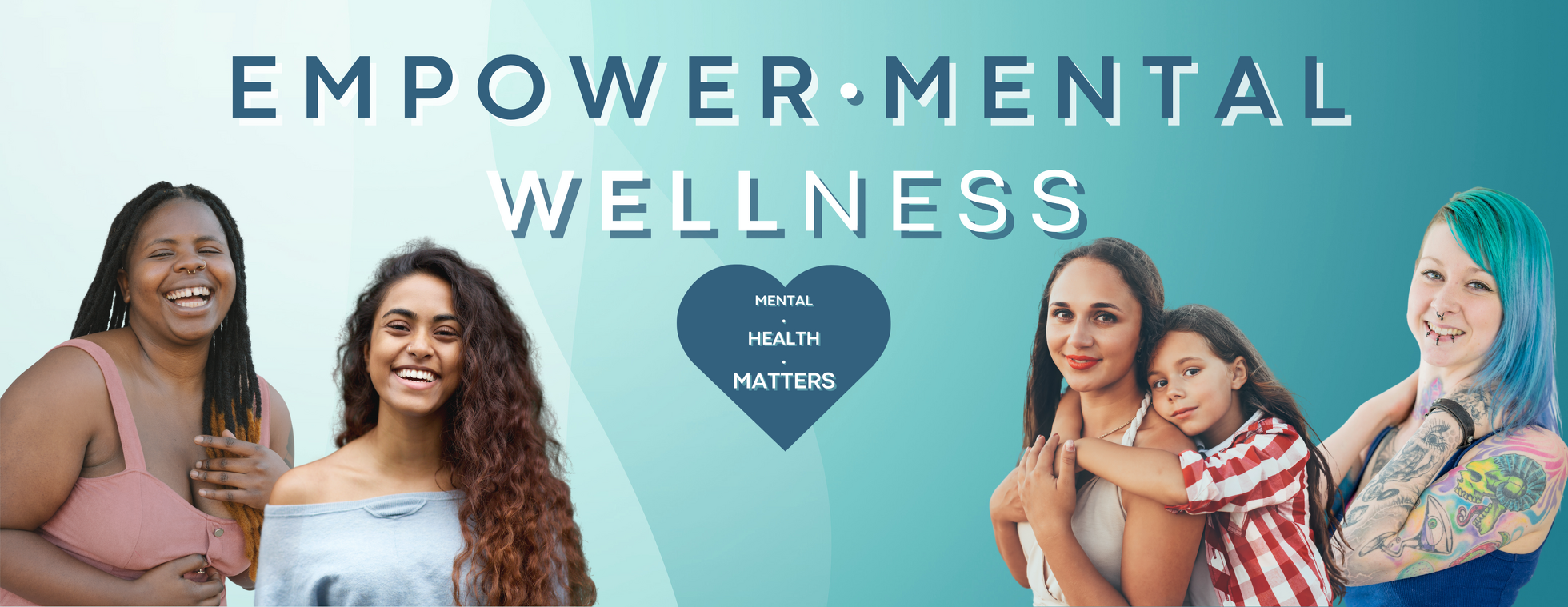 Empower · Mental Wellness: Mental Health Awareness Month Campaign